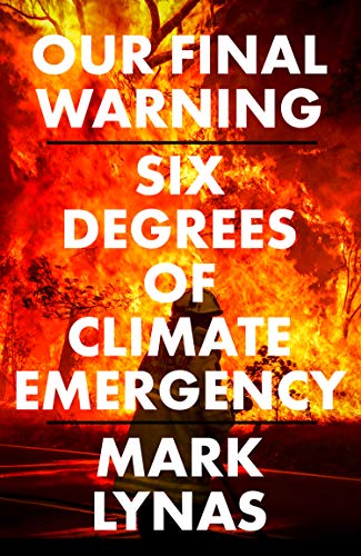 Our final warning of climate Emergency - Mark Lynas