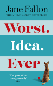 Worst idea ever - Jane Fallon