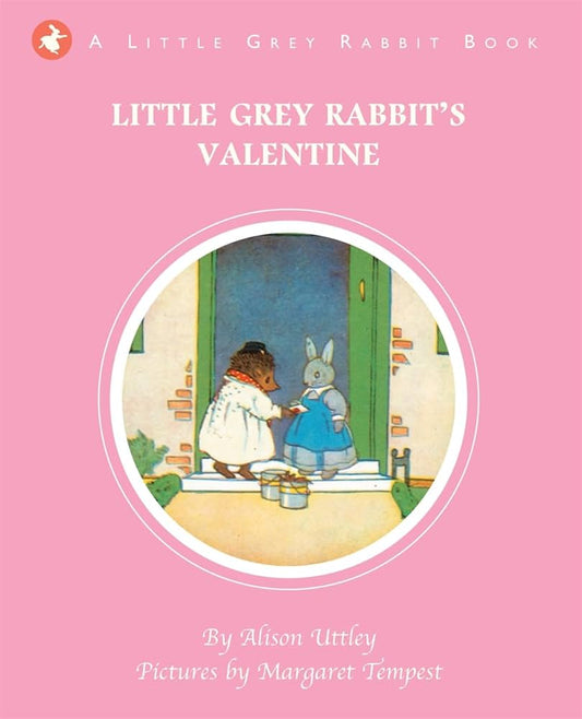 Little Grey Rabbit's valentine- Alison Uttley