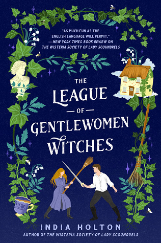 The league of gentlewomen witches - India Holton