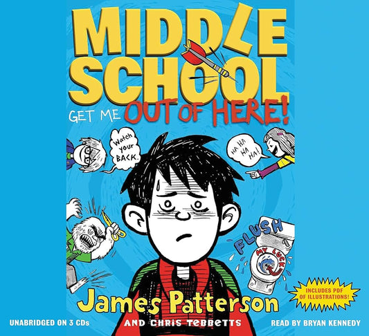 Middle school get me out of here! -James Patterson