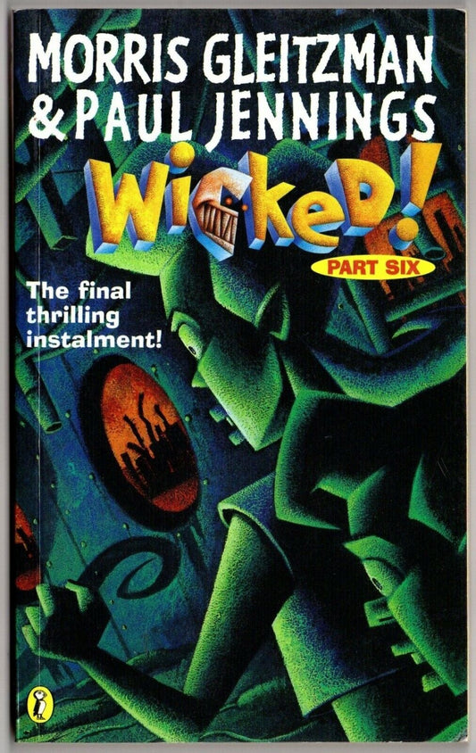 Wicked! part six- Morris Gleitzman & Paul Jennings