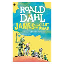 James and the Giant Peach- Roald Dahl