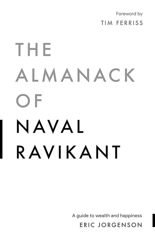 The almanack of naval ravikant-Eric Jorgenson