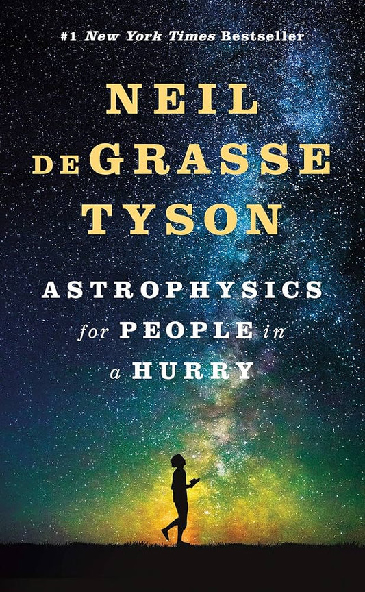 Astrophysics for People in a Hurry - Neil de Grasse Tyson