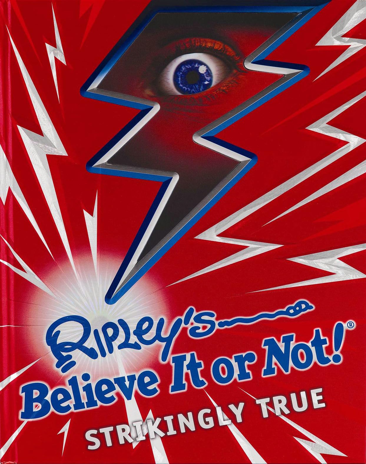 Believe it or not! Strikingly true - Ripley's