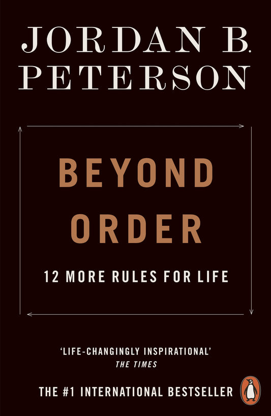 Beyond Order ( 12 more rules for life ) - Jordan B. Peterson