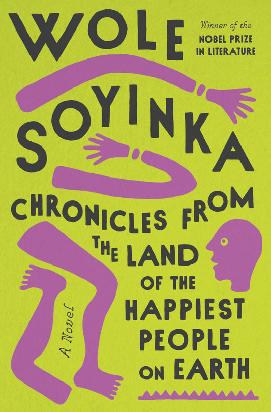 Chronicles from The Land of the happiest people on earth - Wole Soyinka