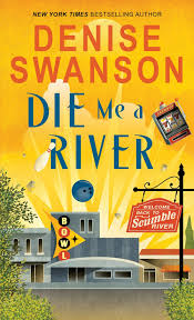 Die me a river- Denise Swanson