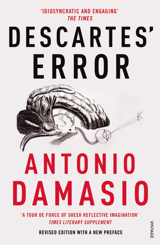 Descartes error - Antonio Damasio