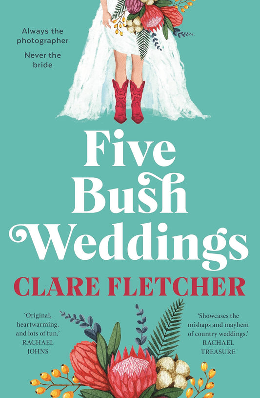 Five bush Weddings - Clare Fletcher