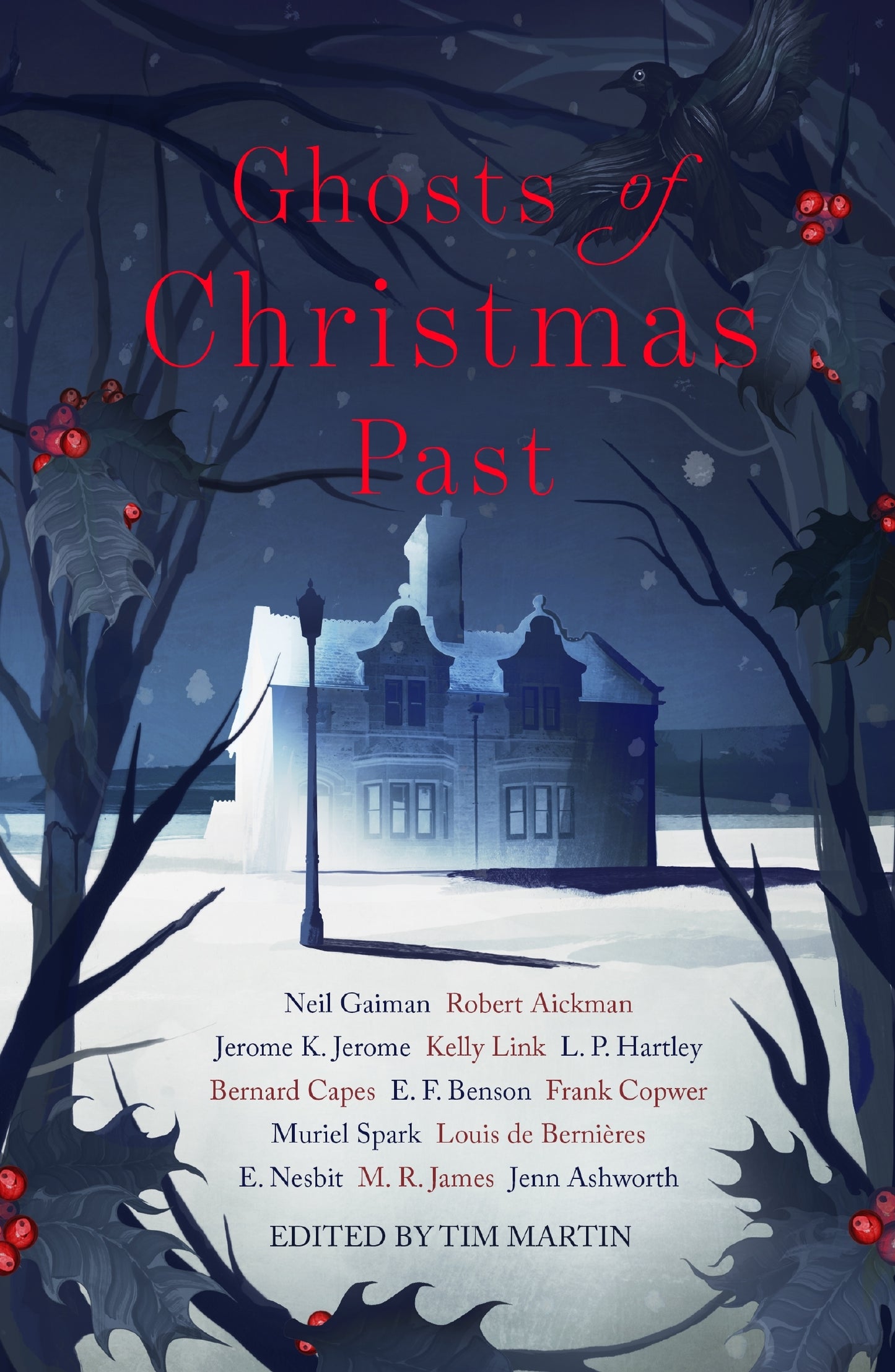 Ghosts of christmas past - Neil Gaiman, Robert Aickman, Jerome k. jerome, Kelly link, Bernard Capes, L.P. Hartley, E.F. Benson, Muriel Spark, Frank Cowper, Louis de Bernieres, E. Nesbit, M.R. James Jenn Ashworth