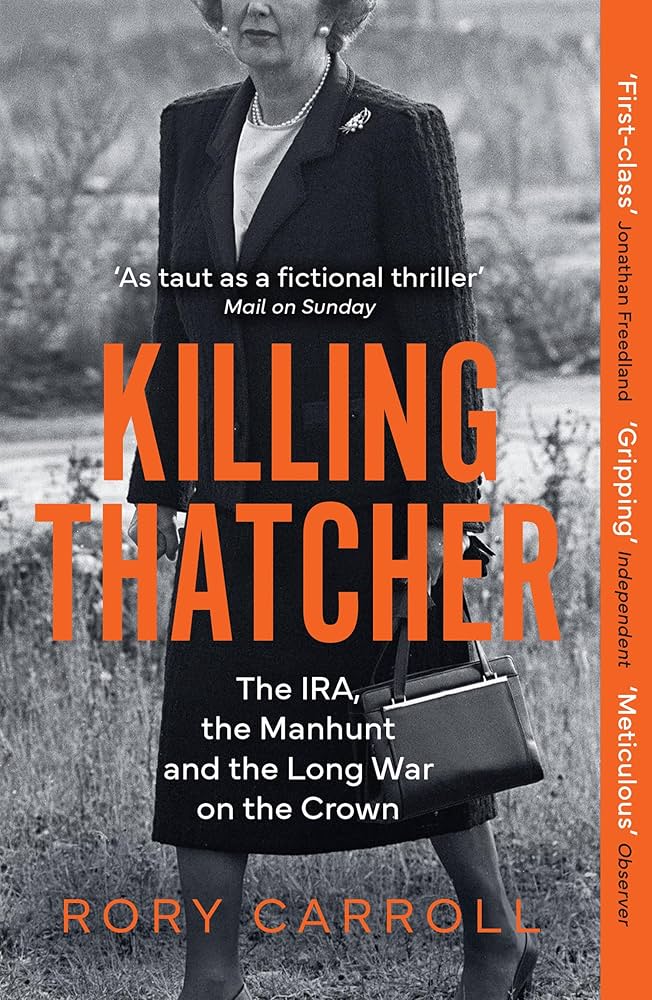 Killing thatcher- Rory Carroll