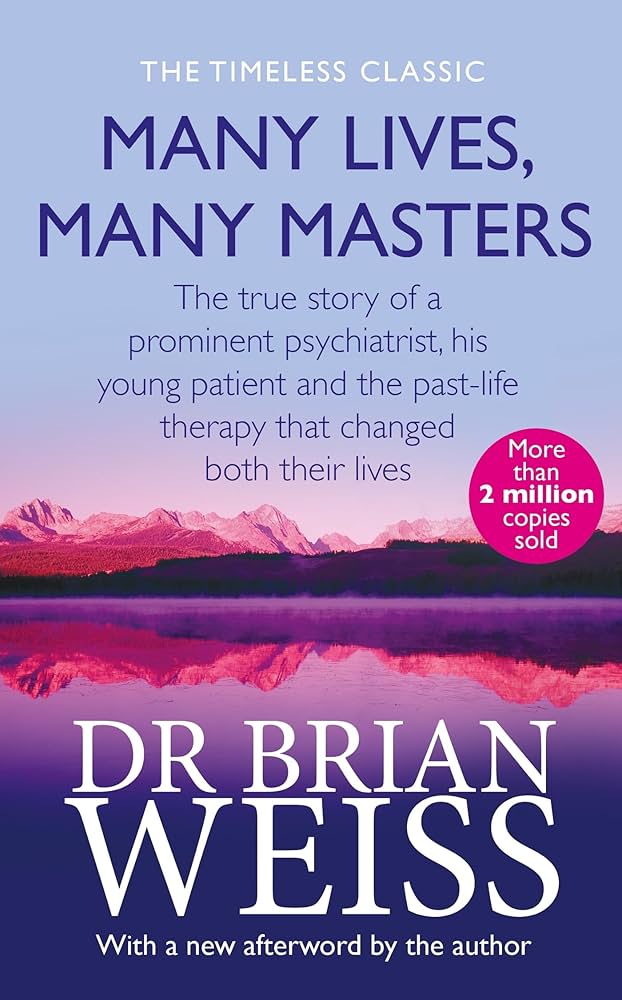 Many lives, Many masters - Dr. Brian Weiss