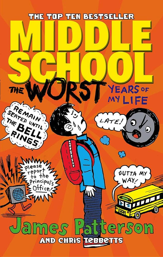 Middle school the worst years of my life- James Patterson