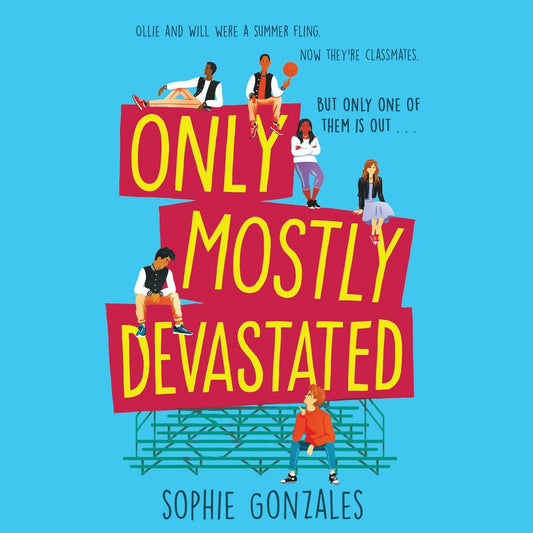 Only mostly devastated - Sophie Gonzales