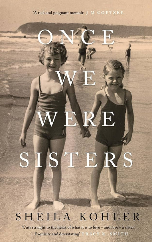 Once we were sisters - Sheila Kohler