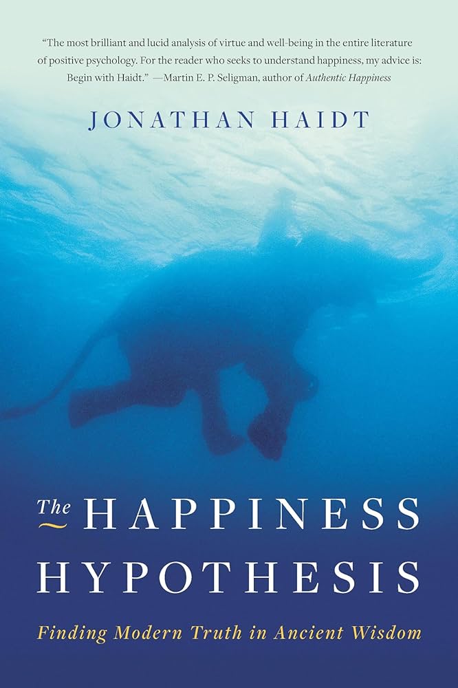 The happiness Hypothesis - Jonatha haidt