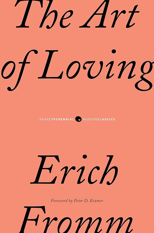 The art of loving - Erich Fromm