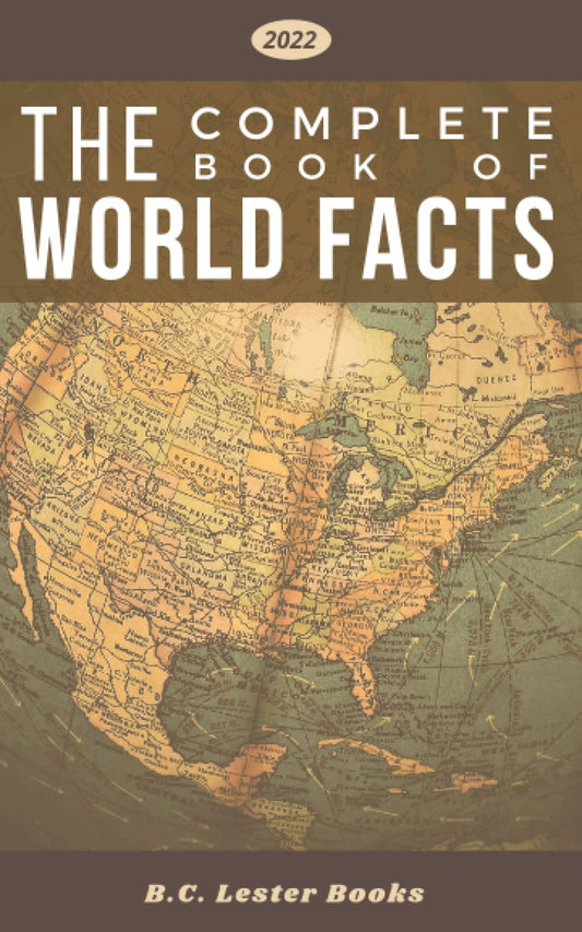 The Complete book of world facts - B.C. Lester Books