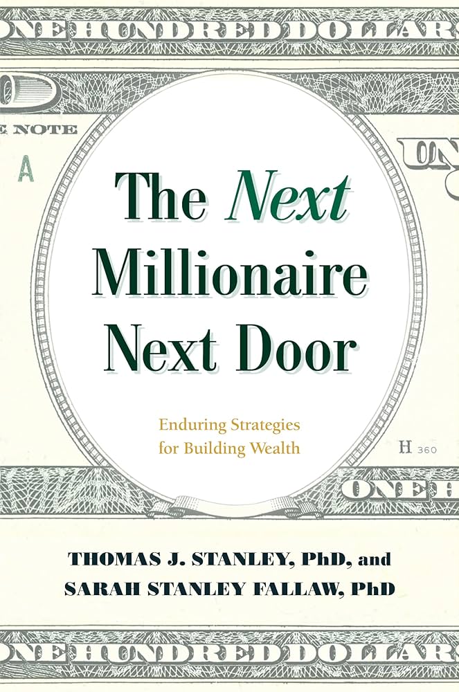 The next millionaire next door - Thomas J.Stanley, Phd & Sarah Stanley Fallaw,Phd.