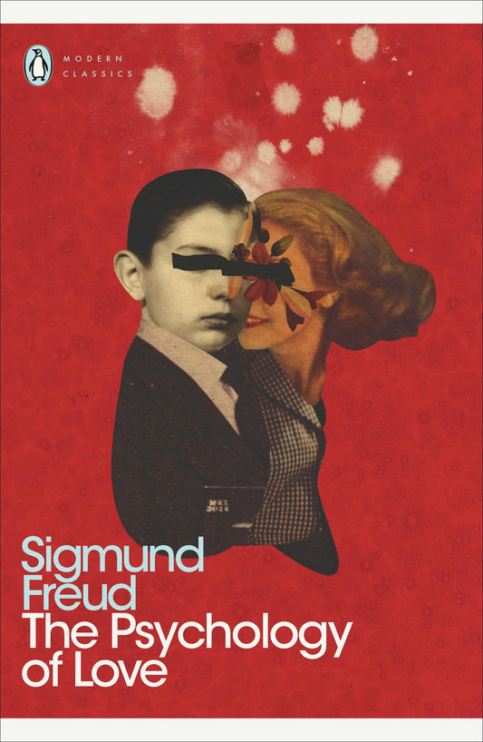 The Psychology of Love - Sigmund Freud