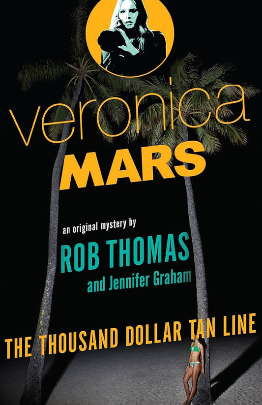 The thousand dollar tan line - Veronica Mars