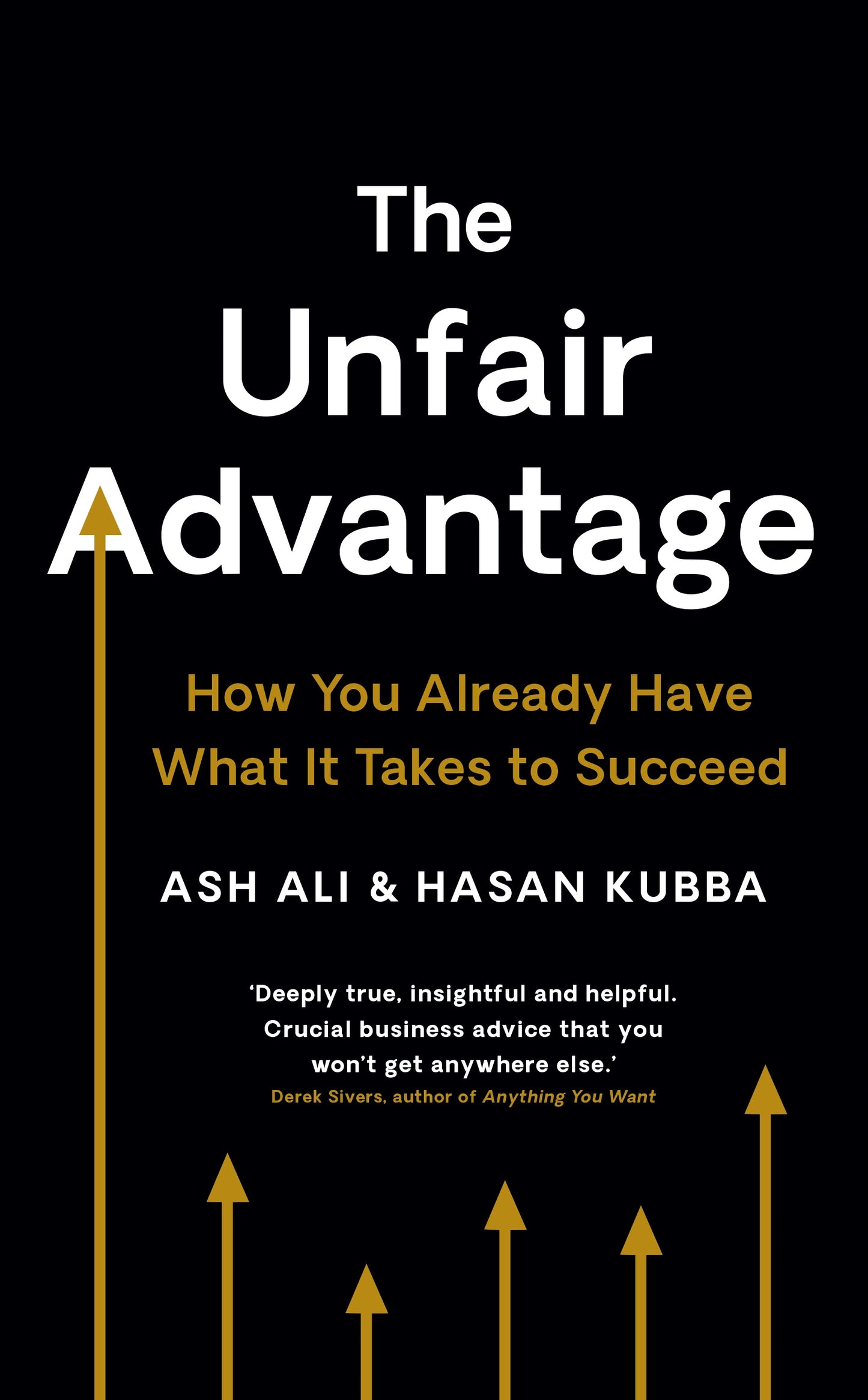 The unfair advantage - Ash Ali & Hasan Kubba