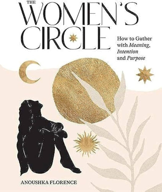 The women's Circle - Anoushka Florence