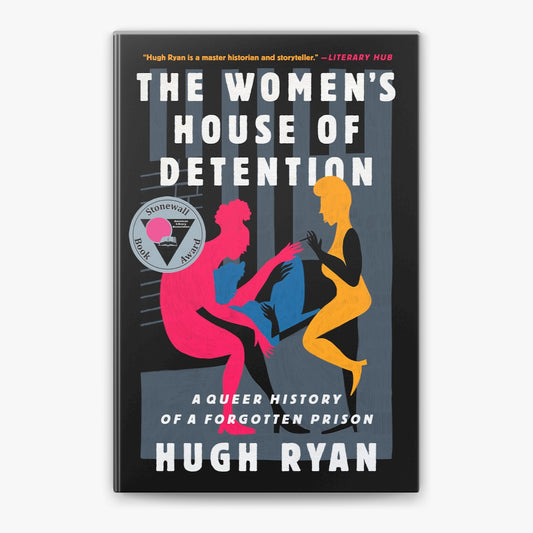 The women's House of detention - Hugh Ryan