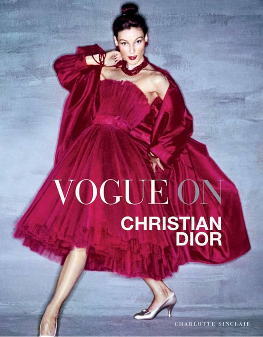 Vogue on Christian Dior - Charlotte Sinclair