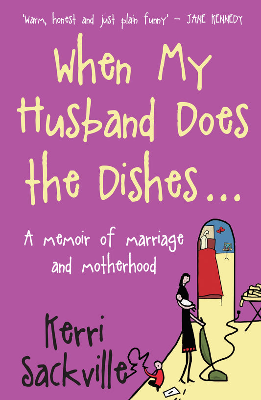 When my husband does the dishes- Kerri Sackville