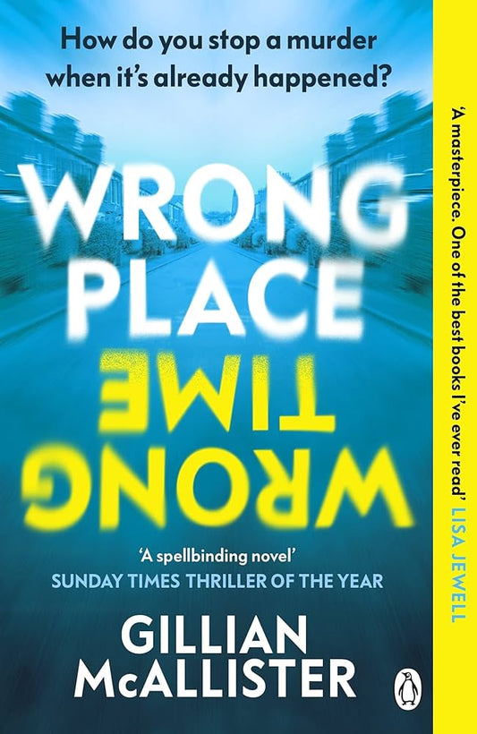 Wrong time wrong place - Gillian Mcallister