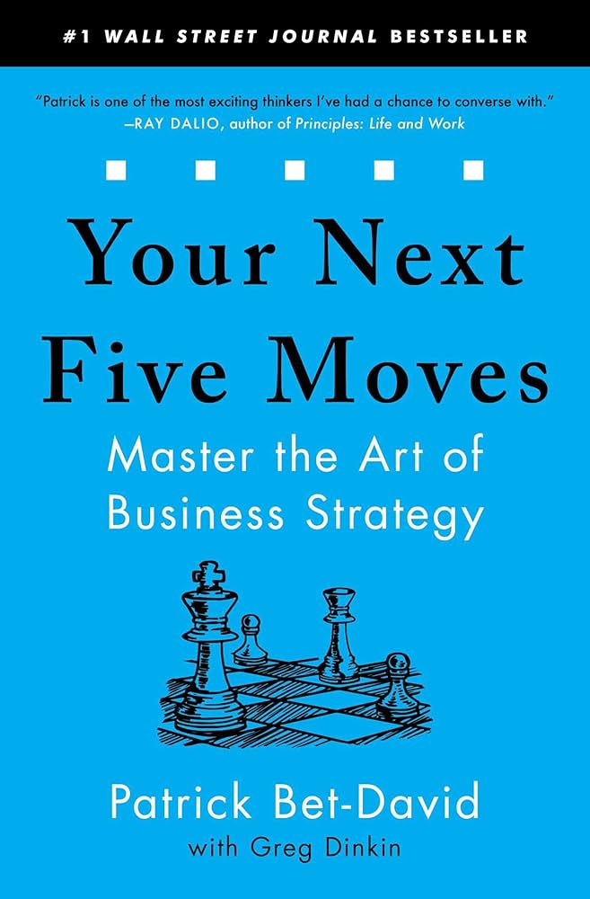 Your next five moves - Patrick Bet-David